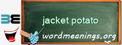 WordMeaning blackboard for jacket potato